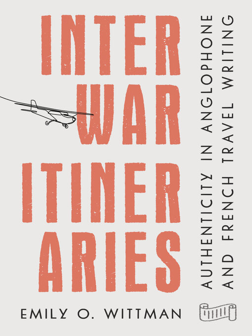 Title details for Interwar Itineraries by Emily O. Wittman - Wait list